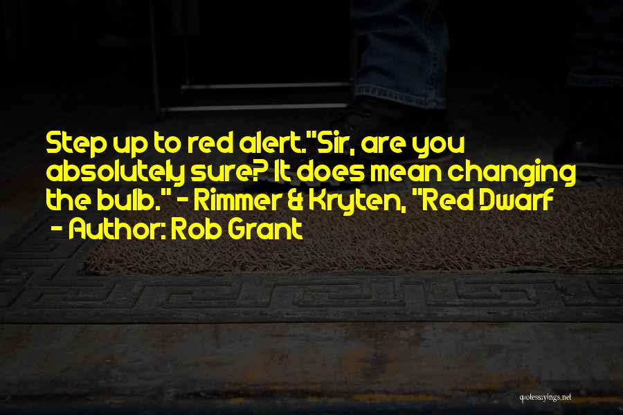 Best Sf Quotes By Rob Grant
