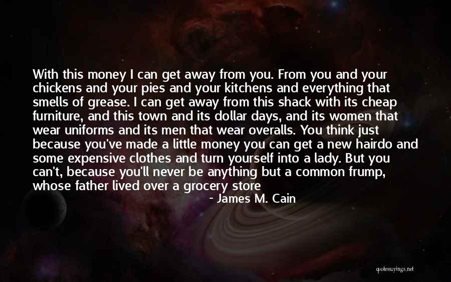 Best Shack Quotes By James M. Cain Best Shack Quotes By James M. Cain