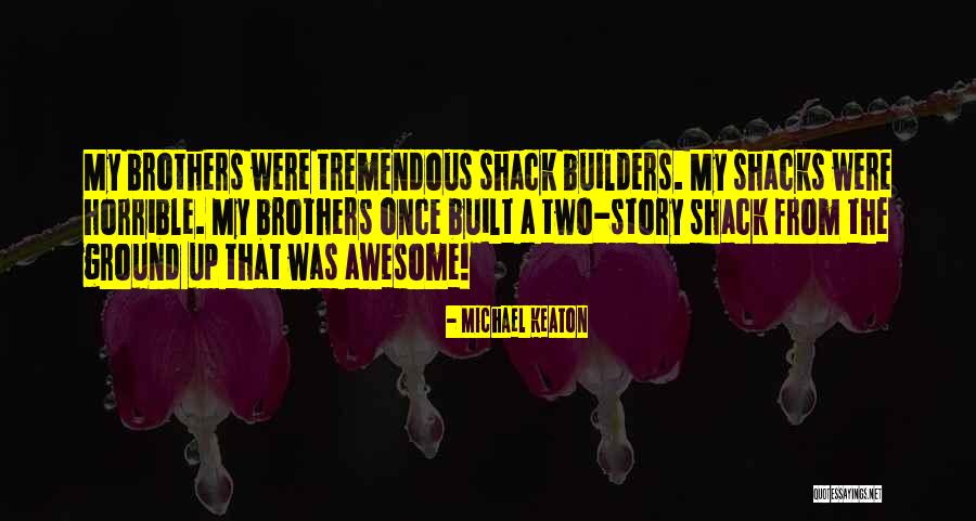 Best Shack Quotes By Michael Keaton Best Shack Quotes By Michael Keaton