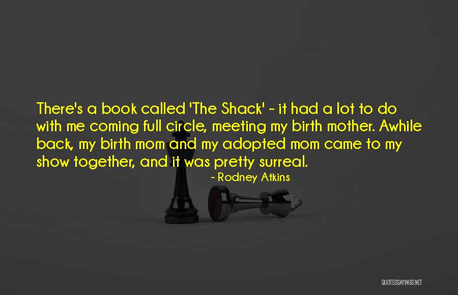Best Shack Quotes By Rodney Atkins Best Shack Quotes By Rodney Atkins