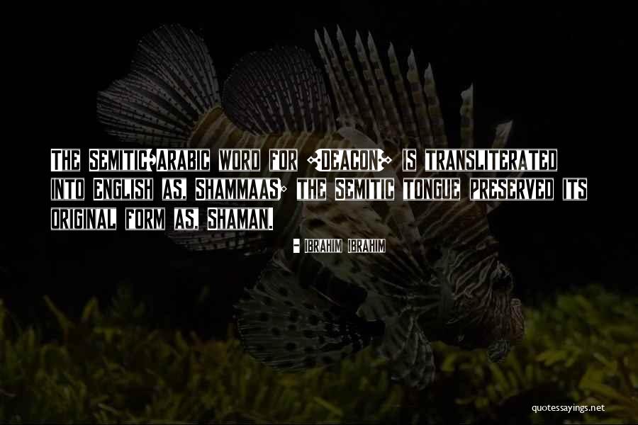 Best Shaman Quotes By Ibrahim Ibrahim Best Shaman Quotes By Ibrahim Ibrahim