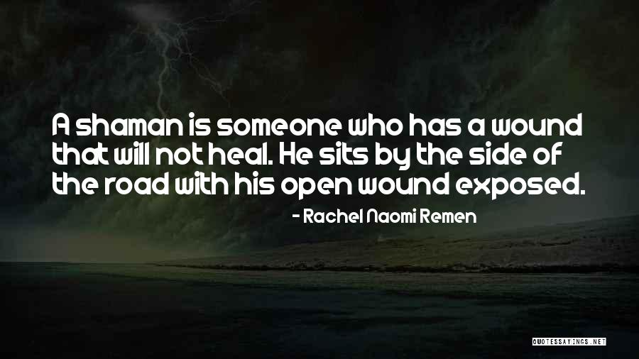 Best Shaman Quotes By Rachel Naomi Remen Best Shaman Quotes By Rachel Naomi Remen