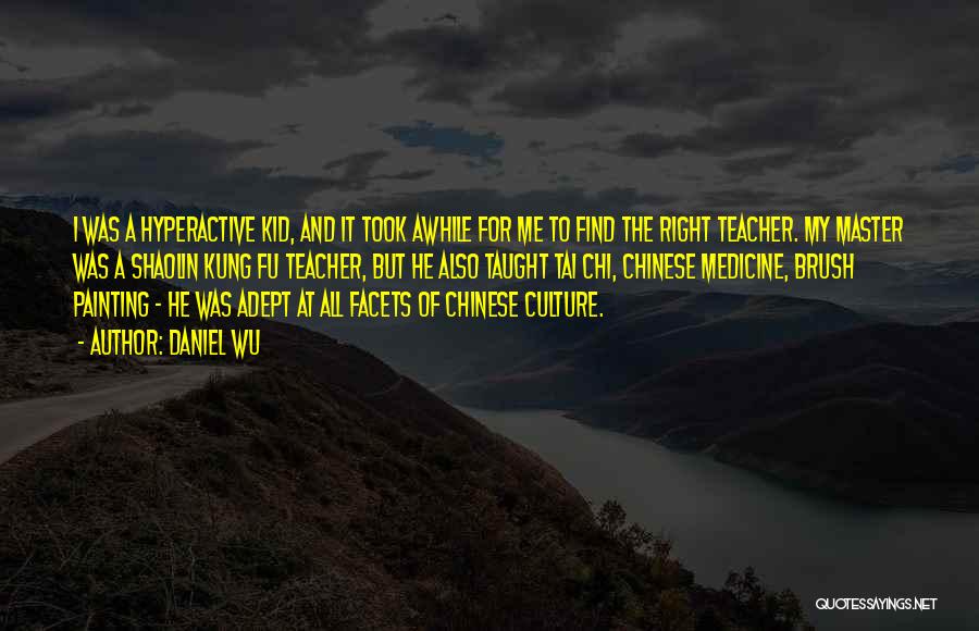 Best Shaolin Quotes By Daniel Wu