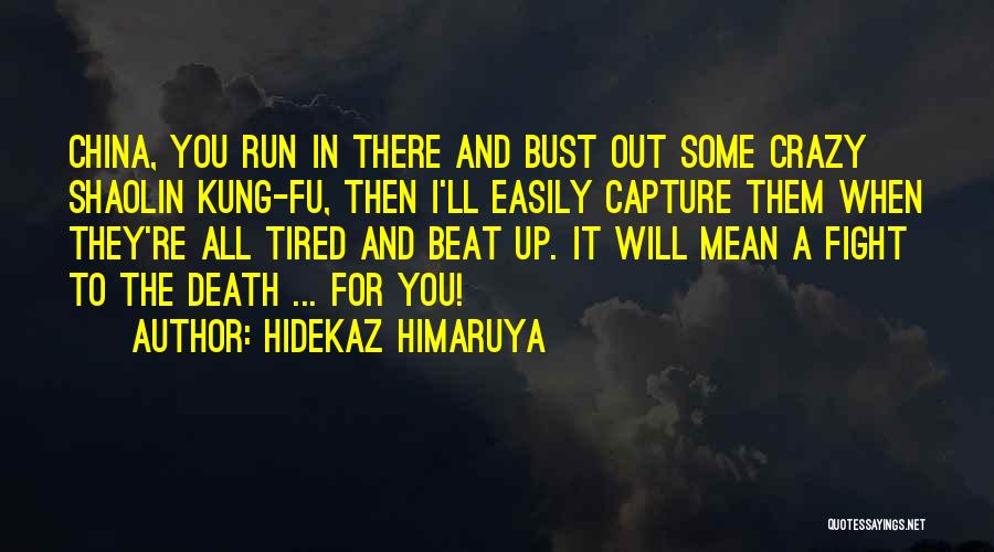 Best Shaolin Quotes By Hidekaz Himaruya