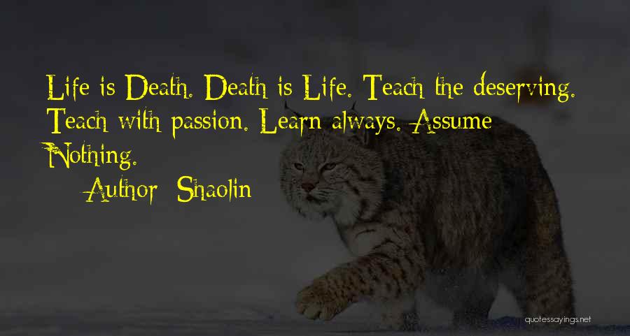 Best Shaolin Quotes By Shaolin