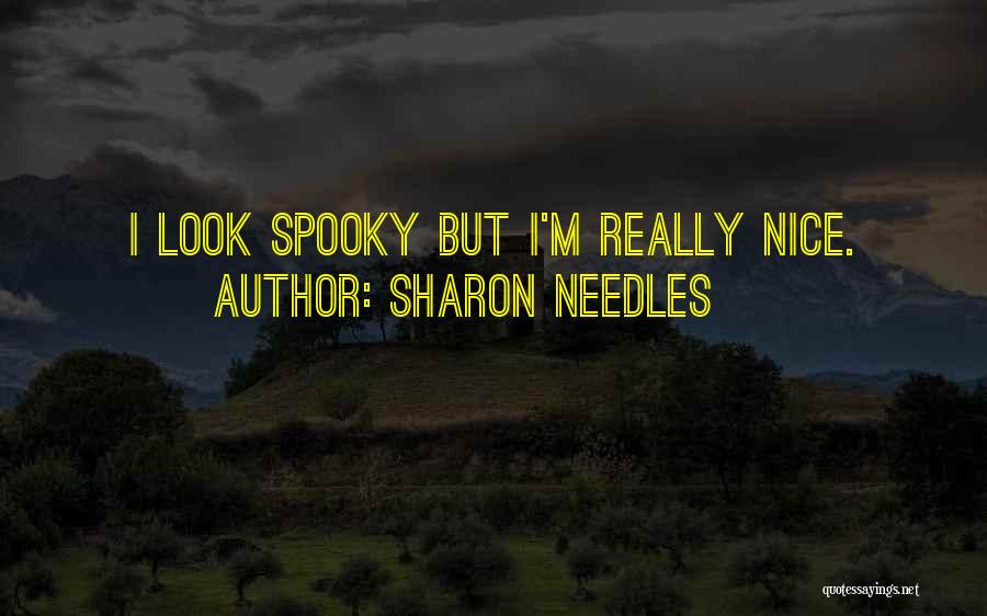 Best Sharon Needles Quotes By Sharon Needles