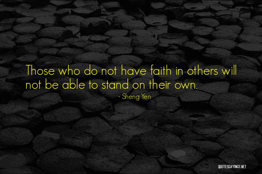 Best Sheng Quotes By Sheng Yen