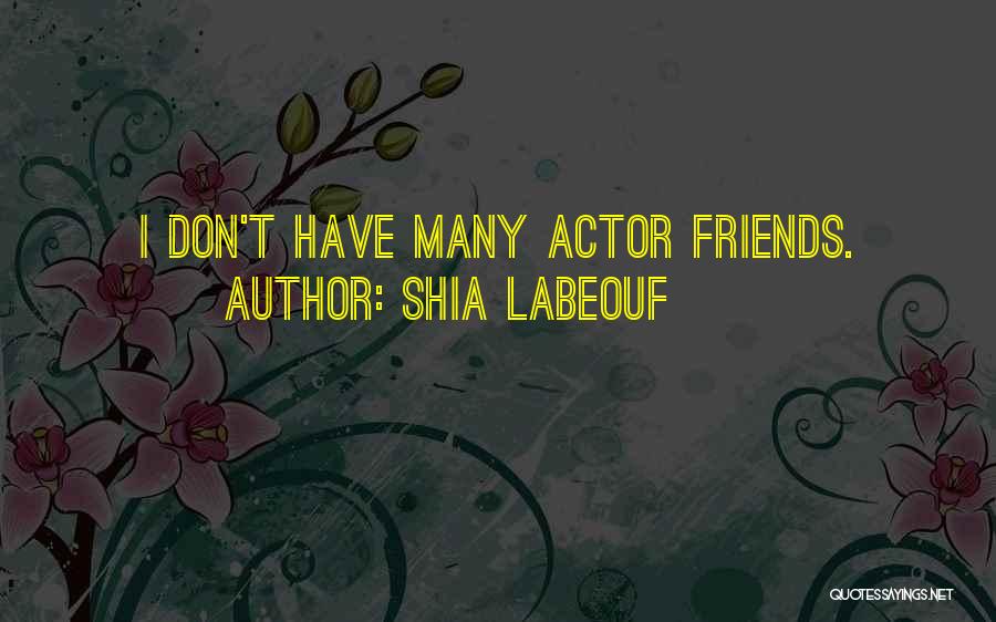 Best Shia Labeouf Quotes By Shia Labeouf