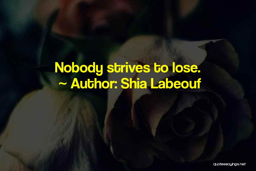 Best Shia Labeouf Quotes By Shia Labeouf