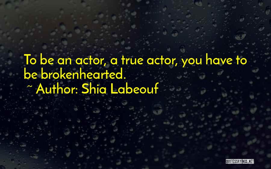 Best Shia Labeouf Quotes By Shia Labeouf