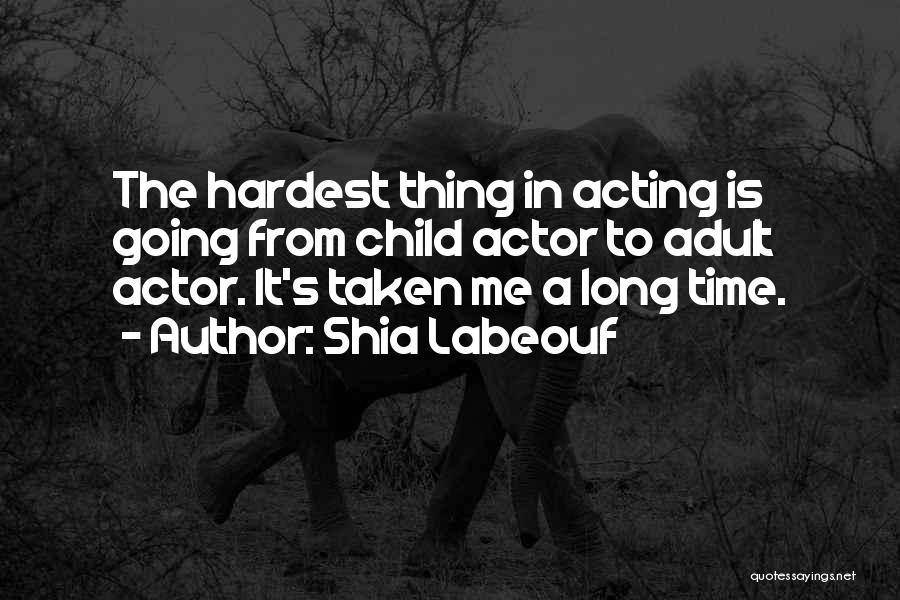 Best Shia Labeouf Quotes By Shia Labeouf