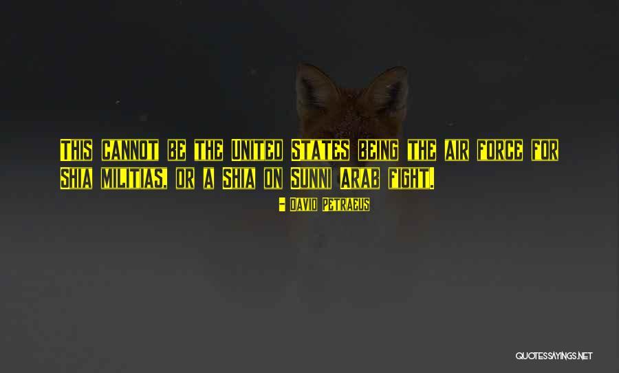 Best Shia Quotes By David Petraeus Best Shia Quotes By David Petraeus