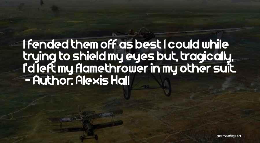 Best Shield Quotes By Alexis Hall