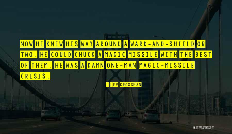 Best Shield Quotes By Lev Grossman Best Shield Quotes By Lev Grossman