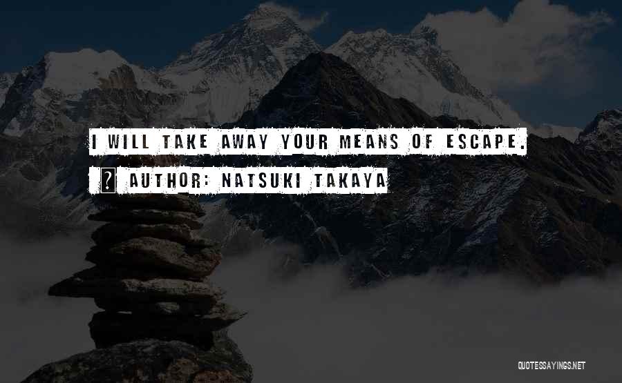 Best Shihan Quotes By Natsuki Takaya