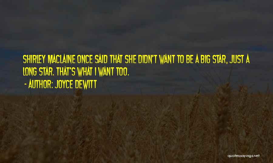 Best Shirley Maclaine Quotes By Joyce DeWitt