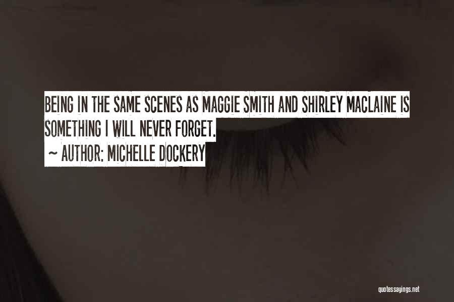 Best Shirley Maclaine Quotes By Michelle Dockery