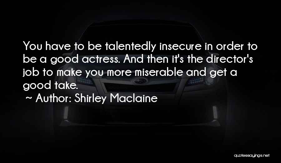 Best Shirley Maclaine Quotes By Shirley Maclaine