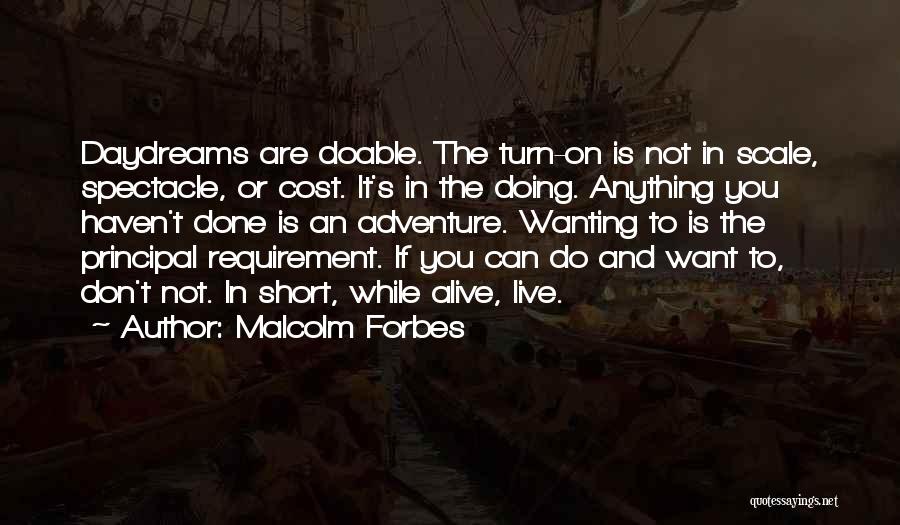 Best Short Adventure Quotes By Malcolm Forbes