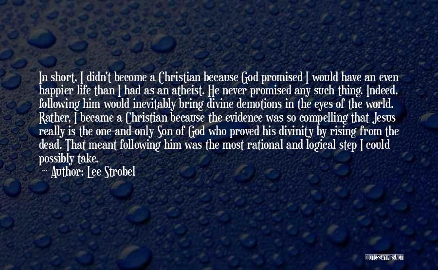 Best Short Atheist Quotes By Lee Strobel