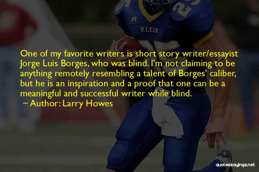 Best Short But Meaningful Quotes By Larry Howes