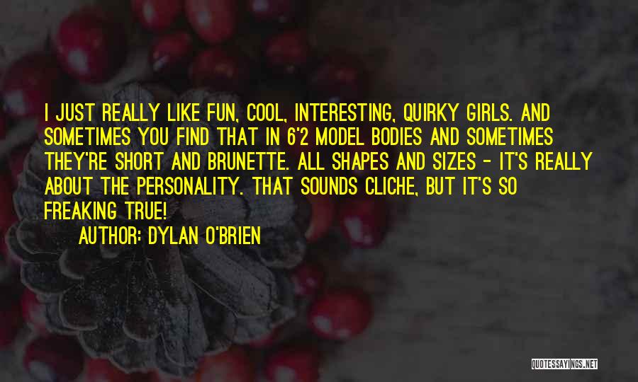 Best Short Cool Quotes By Dylan O'Brien