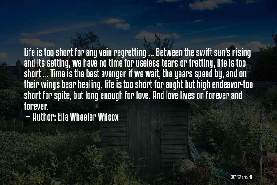 Best Short Love Quotes By Ella Wheeler Wilcox
