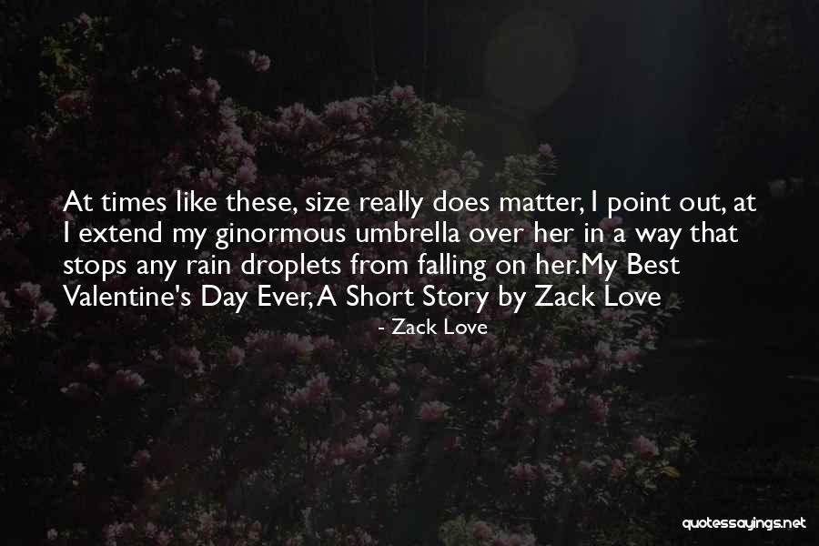 Best Short Love Quotes By Zack Love