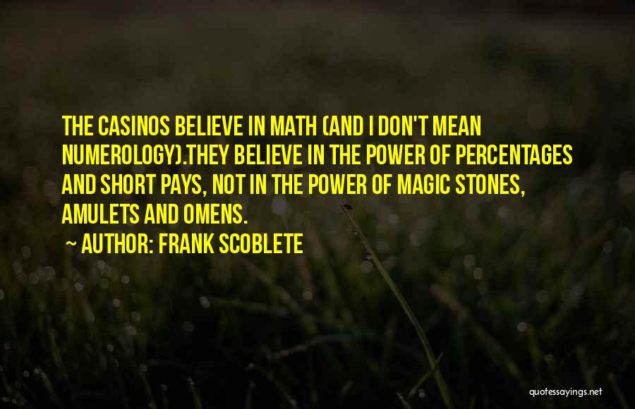 Best Short Math Quotes By Frank Scoblete