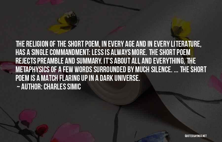 Best Short Poem Quotes By Charles Simic