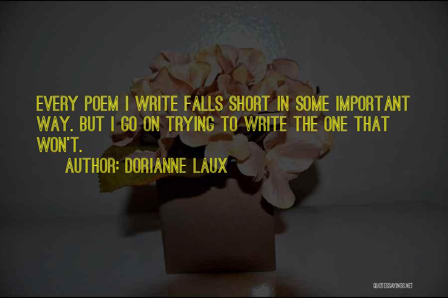 Best Short Poem Quotes By Dorianne Laux