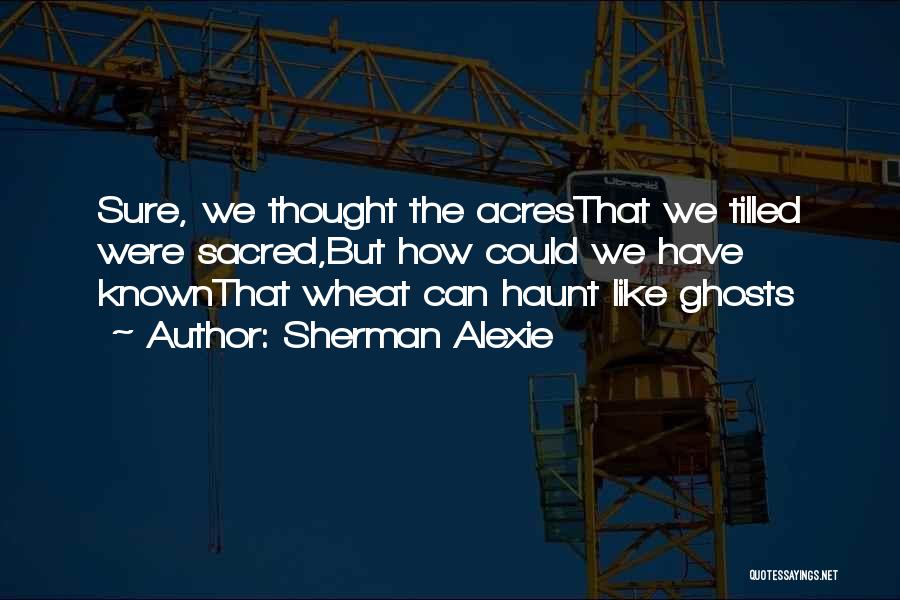 Best Short Poem Quotes By Sherman Alexie