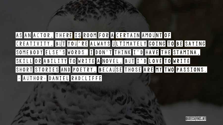 Best Short Poetry Quotes By Daniel Radcliffe