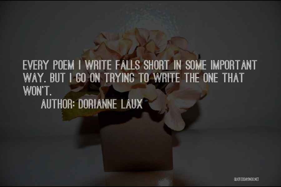 Best Short Poetry Quotes By Dorianne Laux