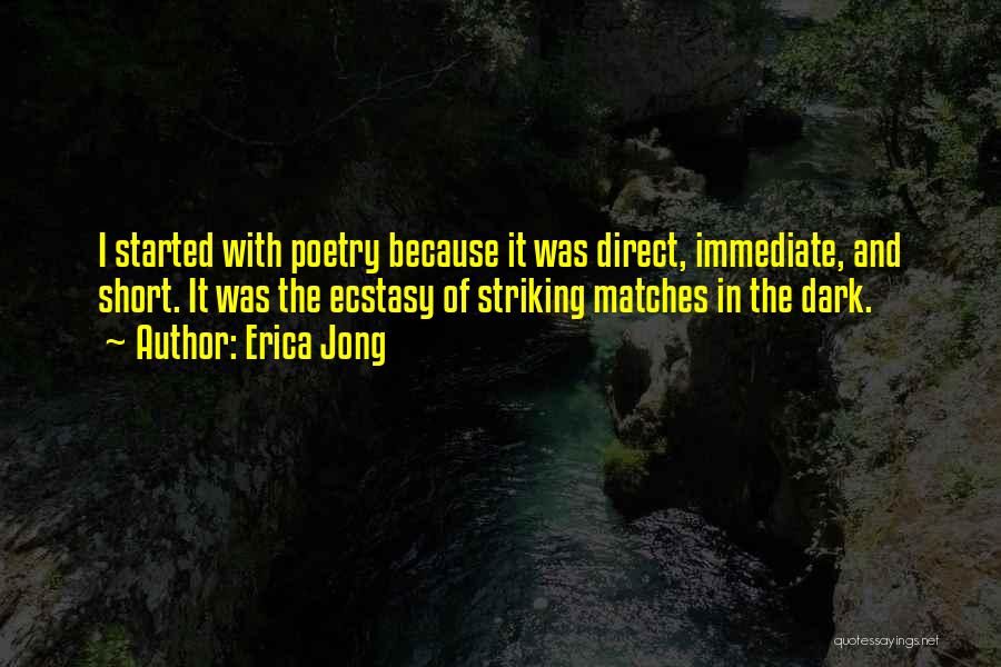 Best Short Poetry Quotes By Erica Jong