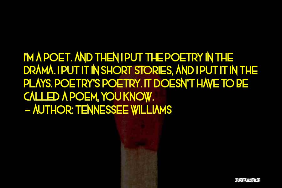 Best Short Poetry Quotes By Tennessee Williams
