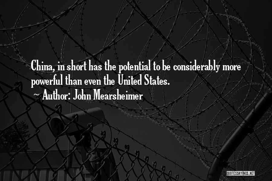 Best Short Powerful Quotes By John Mearsheimer