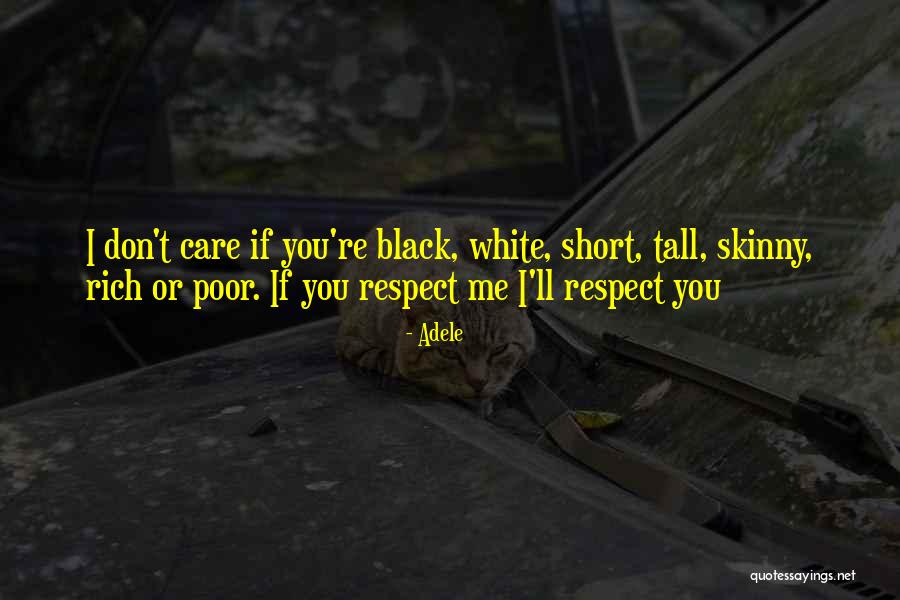 Best Short Respect Quotes By Adele Best Short Respect Quotes By Adele