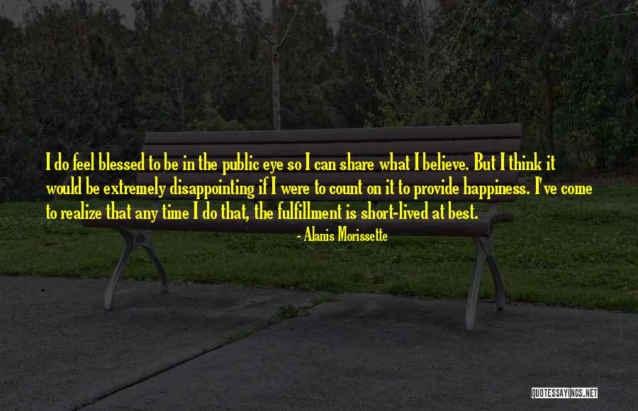 Best Short Time Quotes By Alanis Morissette Best Short Time Quotes By Alanis Morissette