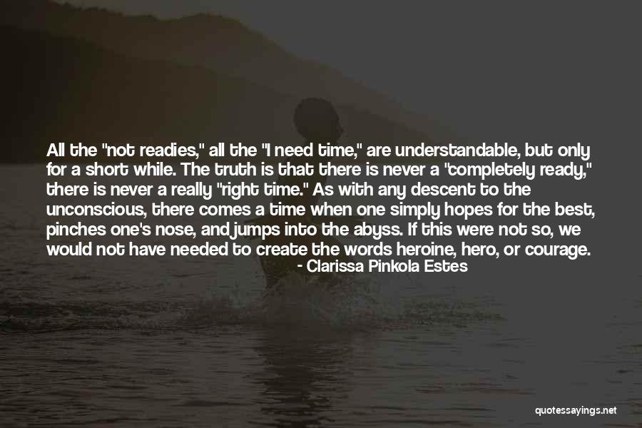 Best Short Time Quotes By Clarissa Pinkola Estes Best Short Time Quotes By Clarissa Pinkola Estes