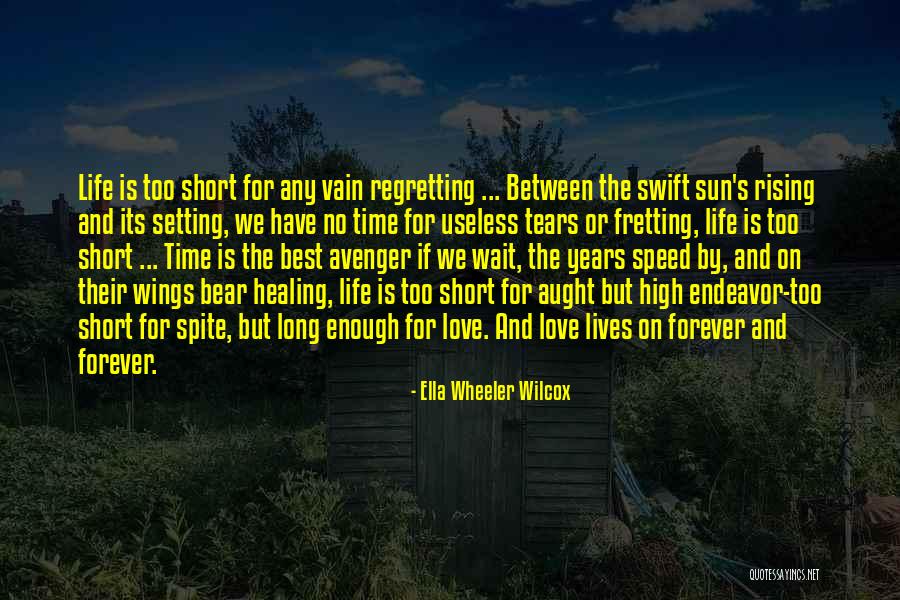 Best Short Time Quotes By Ella Wheeler Wilcox Best Short Time Quotes By Ella Wheeler Wilcox