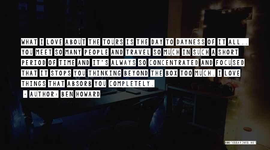 Best Short Travel Quotes By Ben Howard