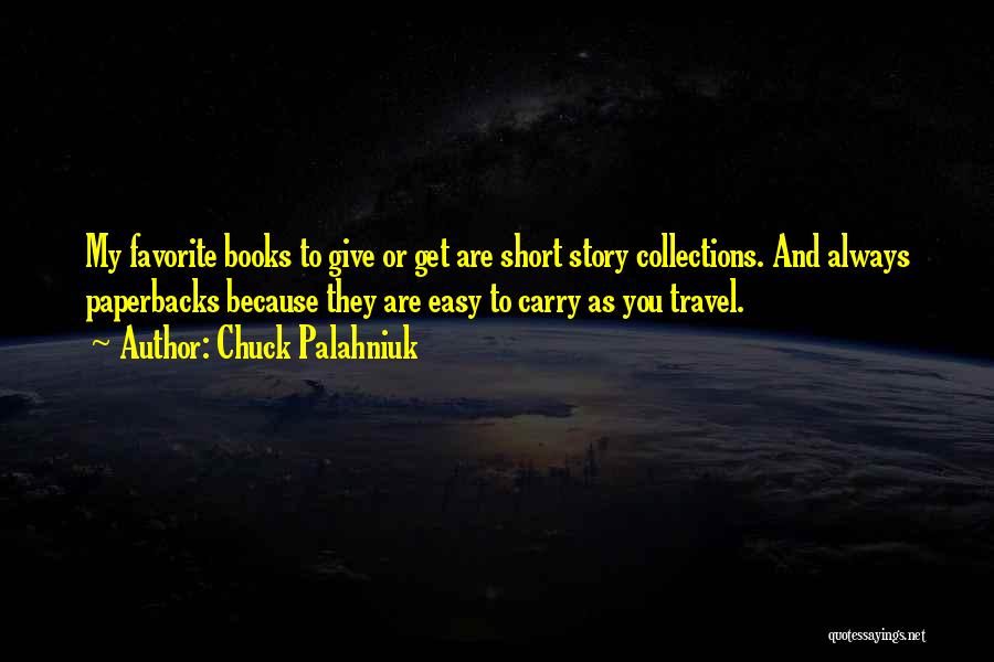 Best Short Travel Quotes By Chuck Palahniuk