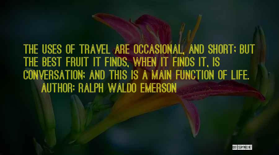 Best Short Travel Quotes By Ralph Waldo Emerson