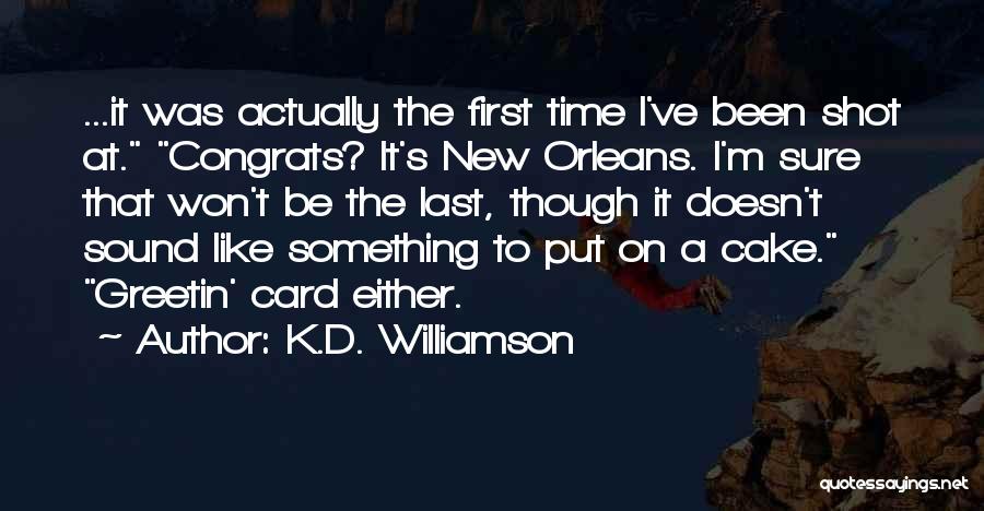 Best Shot Put Quotes By K.D. Williamson