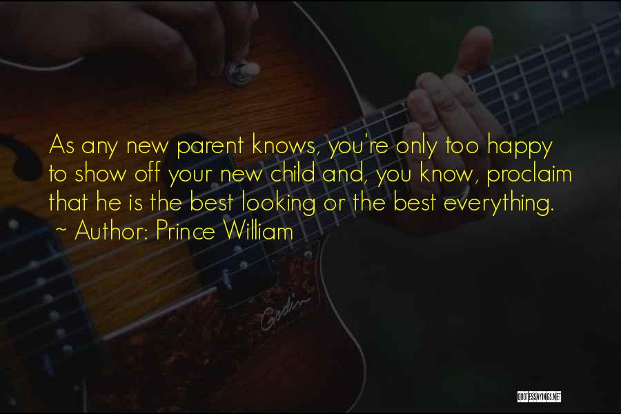 Best Show Off Quotes By Prince William