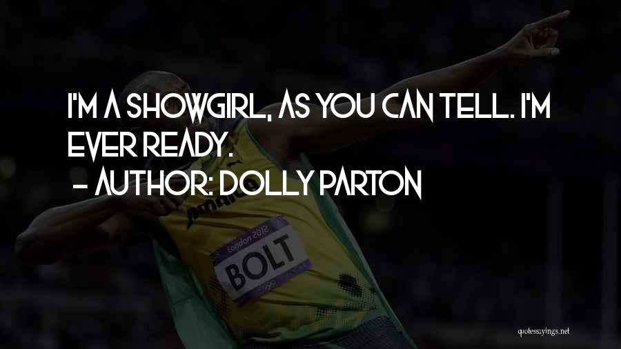 Best Showgirl Quotes By Dolly Parton