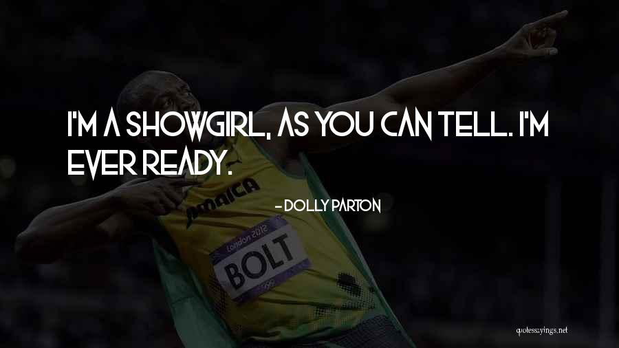 Best Showgirl Quotes By Dolly Parton