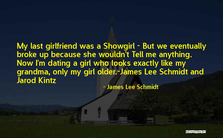 Best Showgirl Quotes By James Lee Schmidt