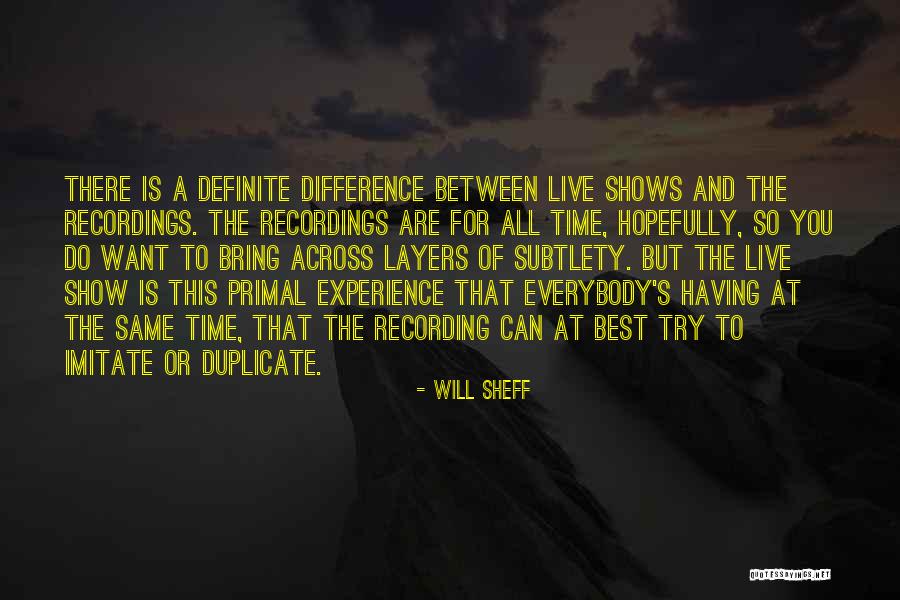 Best Shows Quotes By Will Sheff Best Shows Quotes By Will Sheff